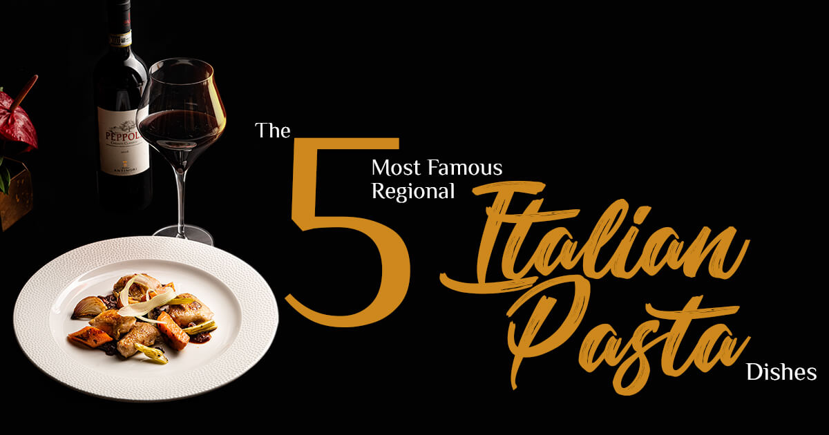 The Five Most Famous Regional Italian Pasta Dishes
